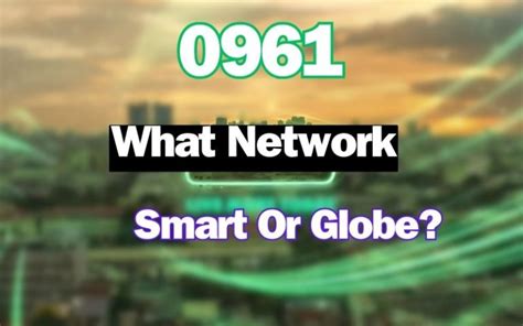 is 0961 globe or smart